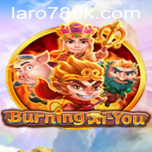 Explore the Exciting World of BurningXiYou: A Fusion of Fantasy and Strategy