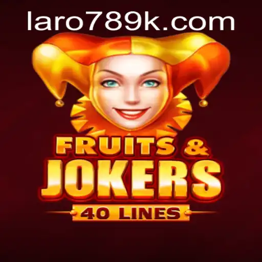 Exploring FruitsAndJokers40: A Comprehensive Guide with LaRo789
